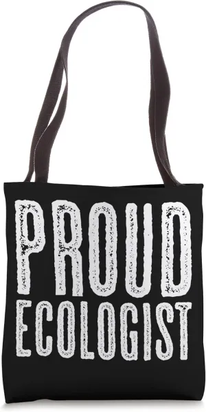 Proud Ecologist Ecology Ecologists Marine Earth Tote Bag