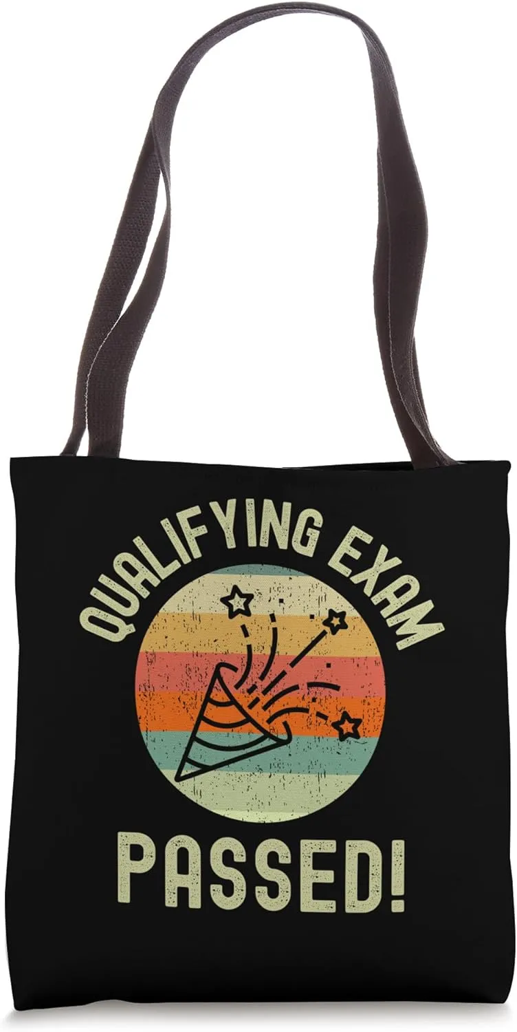 Qualifying Exam Passed! | PhD| Preliminary Exam Passed Tote Bag