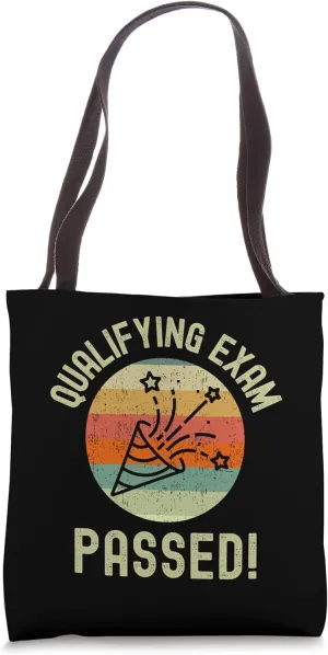 Qualifying Exam Passed! | PhD| Preliminary Exam Passed Tote Bag