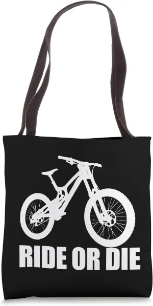 ride or die downhill mountain bike steep technical trail Tote Bag