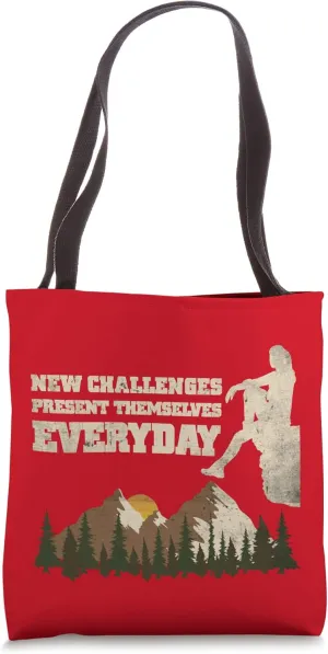Rock Climber Trail Hiker New Challenges Everyday Tote Bag