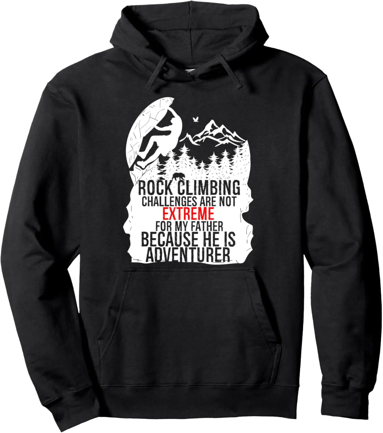 Rock Climbing Challenges Are Not Extreme Climber Camping Pullover Hoodie