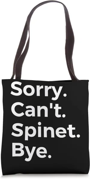 Sorry Can't Spinet Bye Musical Instrument Music Musical Tote Bag