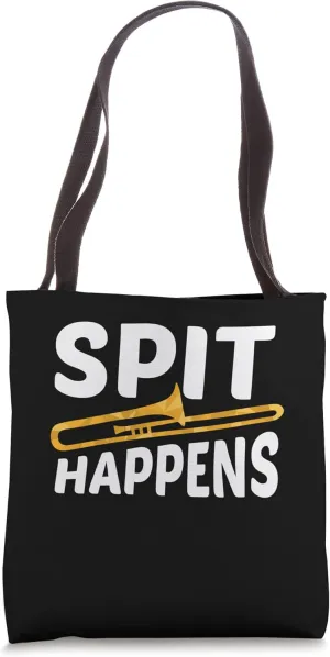 Spit Happens Musician Trombone Player Brass Instrument Tote Bag