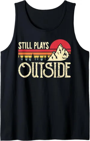 Still Plays Outside Funny Vintage Camping and Hiking Tank Top