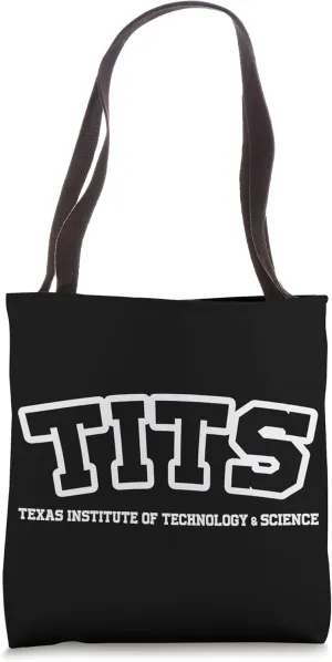Student Texas Institute Technology Science Tits University Tote Bag