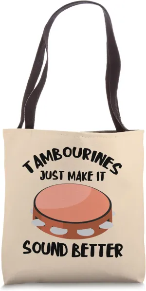 Tambourine Musician Make Sound Better Musical Instrument Tote Bag