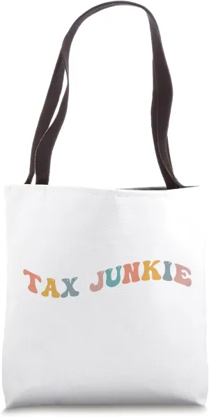 Tax Junkie Funny Accountant CPA Accounting Income Taxes IRS Tote Bag