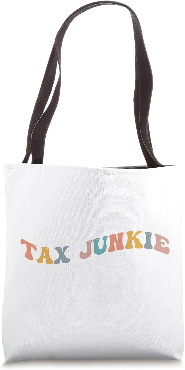 Tax Junkie Funny Accountant CPA Accounting Income Taxes IRS Tote Bag