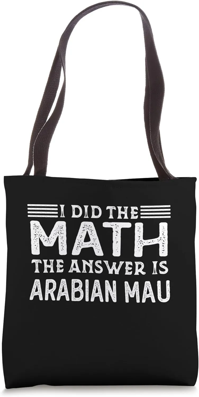 The Answer Is Arabian Mau Funny Math Teacher Student Tote Bag