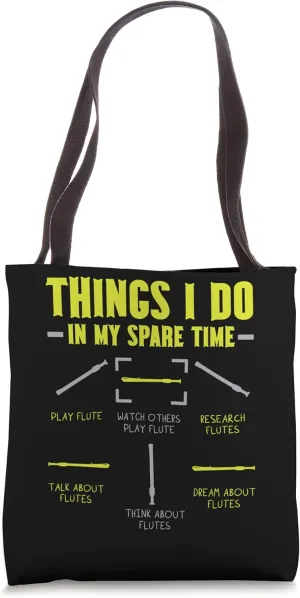 Things I Do In My Spare Time Musician Instrumentalist Flute Tote Bag