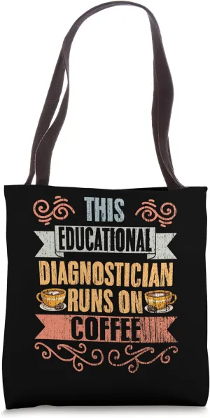 This Educational Diagnostician Runs On Coffee A SPED Teacher Tote Bag