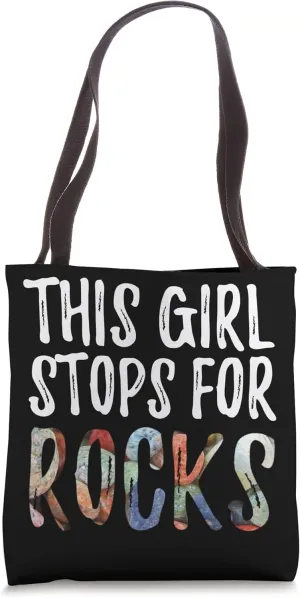 This Girl Stops For Rocks Geologist Funny Geology For Women Tote Bag