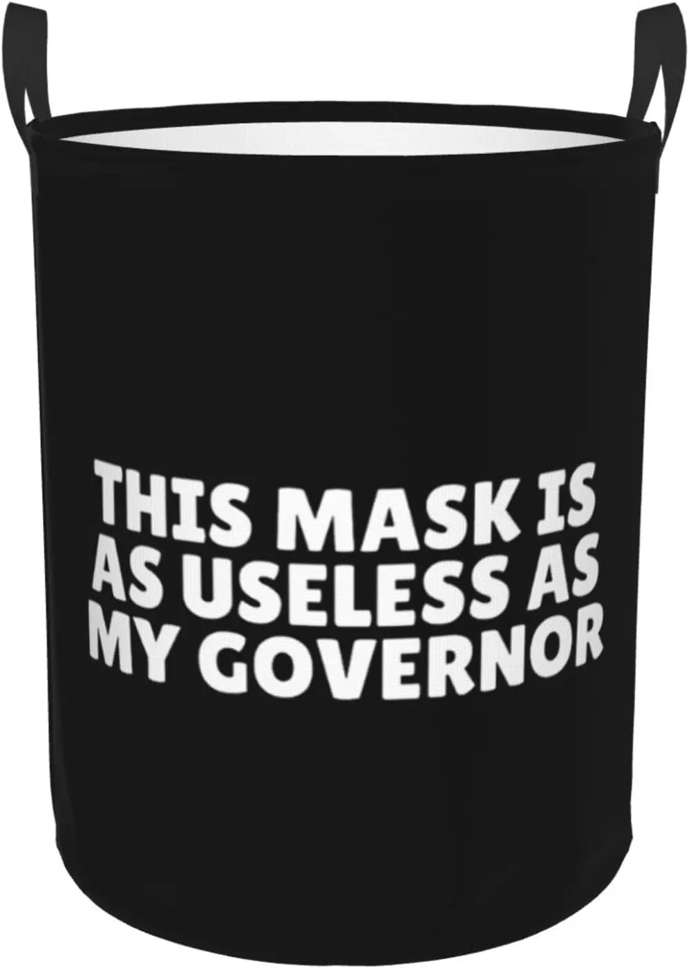 This Mask Is As Useless As The Governor Laundry Basket Round Portable Storage Box Organizer Laundry Basket Portable Laundry Organizer