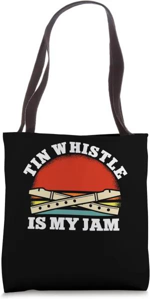 Tin Whistle Is My Jam Music Teacher Student Wind Instrument Tote Bag