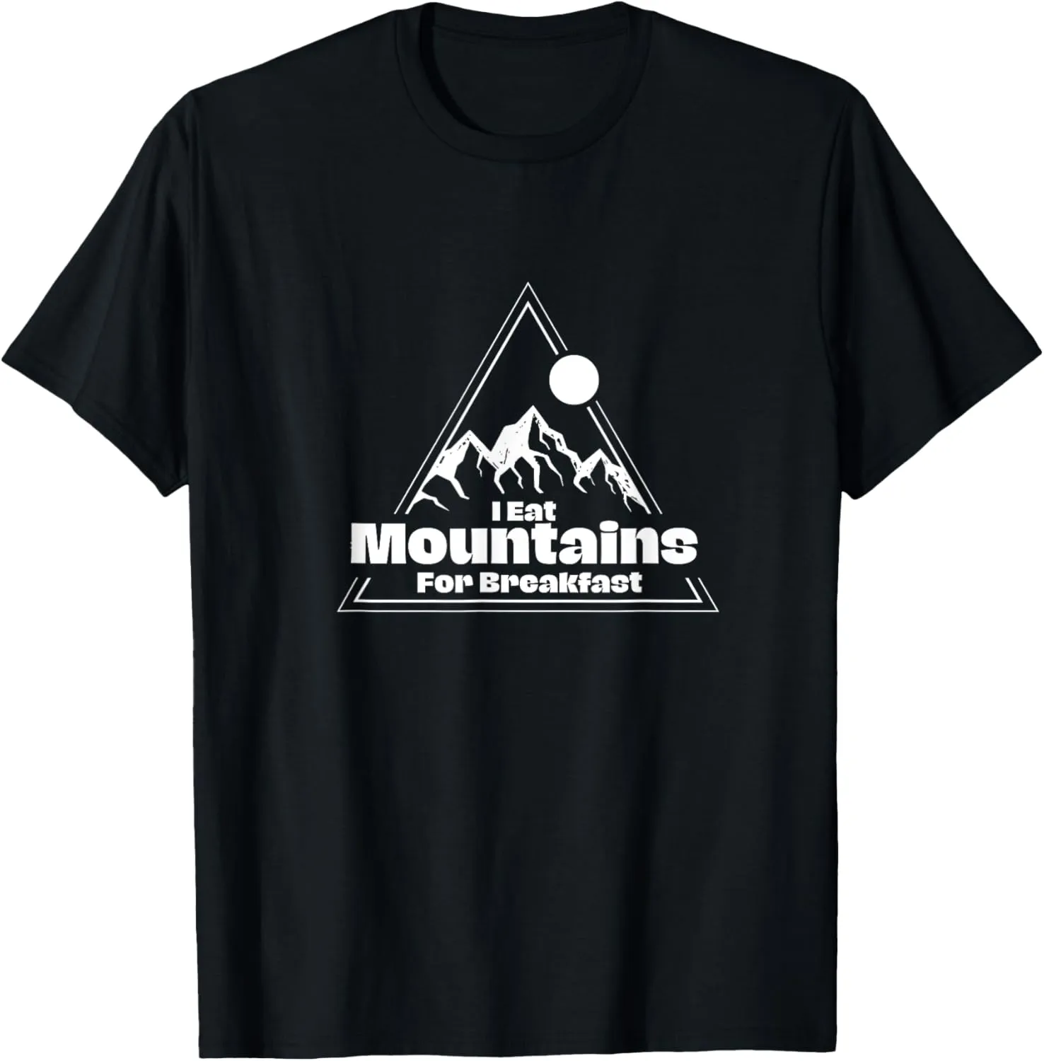 Triathlete Hiking Cycle I Eat Mountains for Breakfast T-Shirt