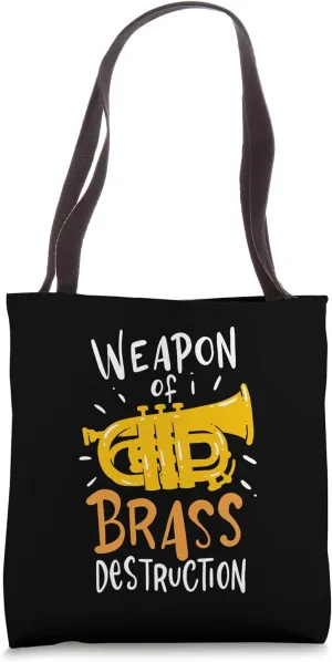 Tuba Player Weapon Of Brass Destruction Marching Band Tuba Tote Bag