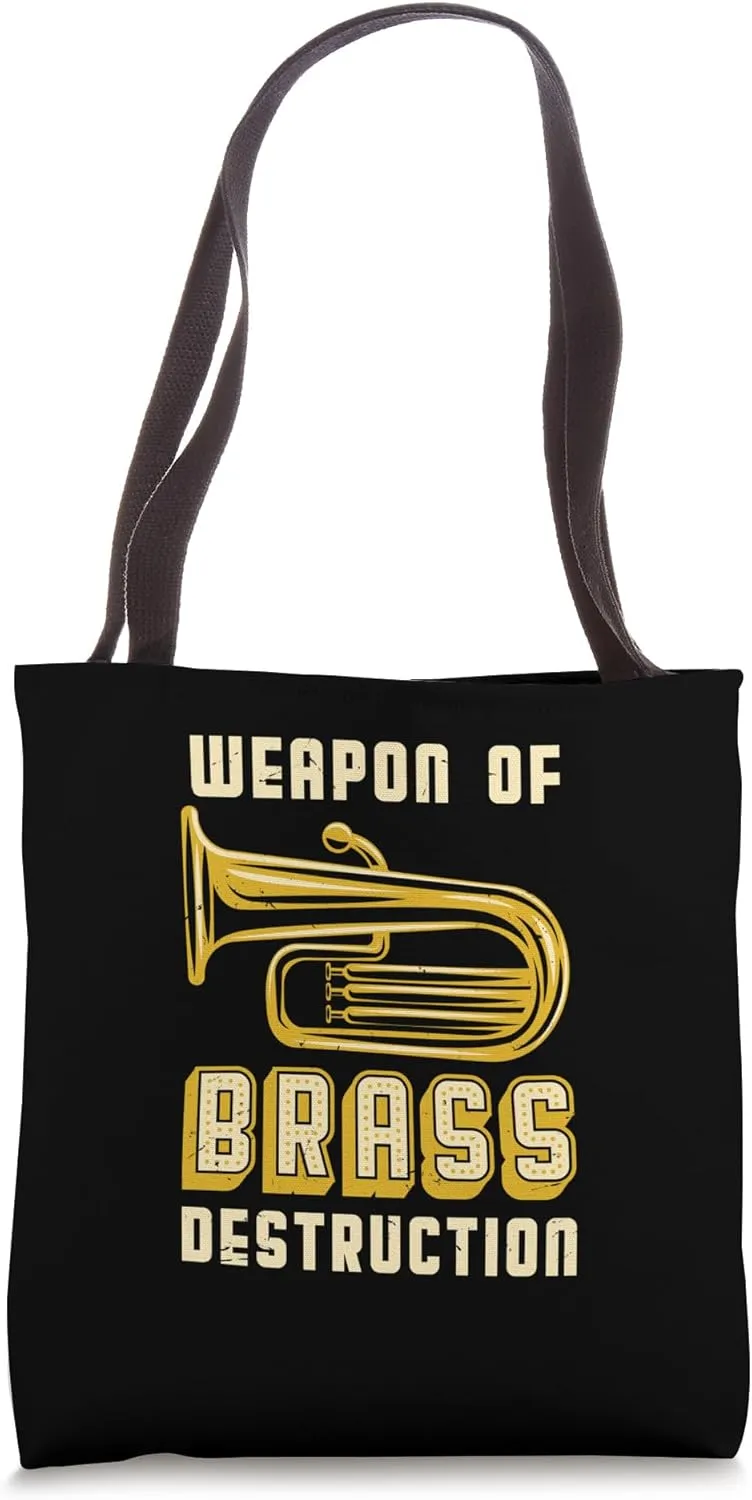 Tuba-Player Weapon of Brass Destruction Quote Instrument Tote Bag