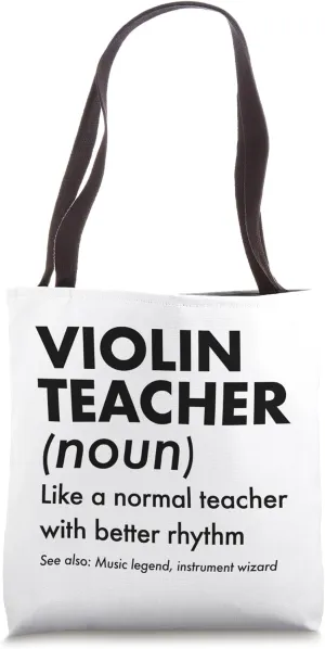 Violin Teacher Like A Normal Teacher With Better Rhythm Tote Bag