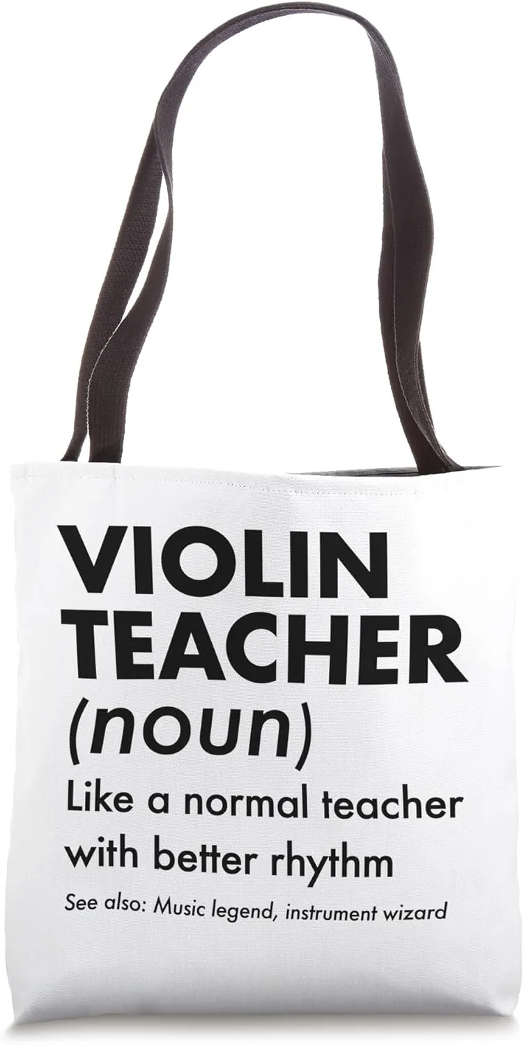 Violin Teacher Like A Normal Teacher With Better Rhythm Tote Bag