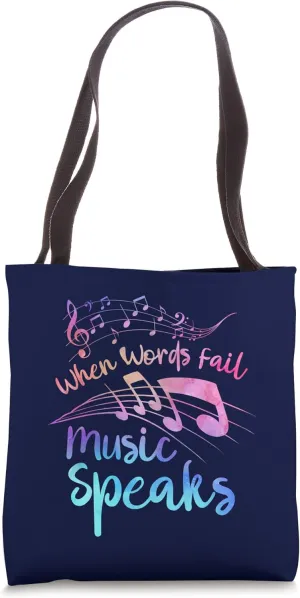 When Words Fail Music Speaks Musician Quote Saying Clef Note Tote Bag