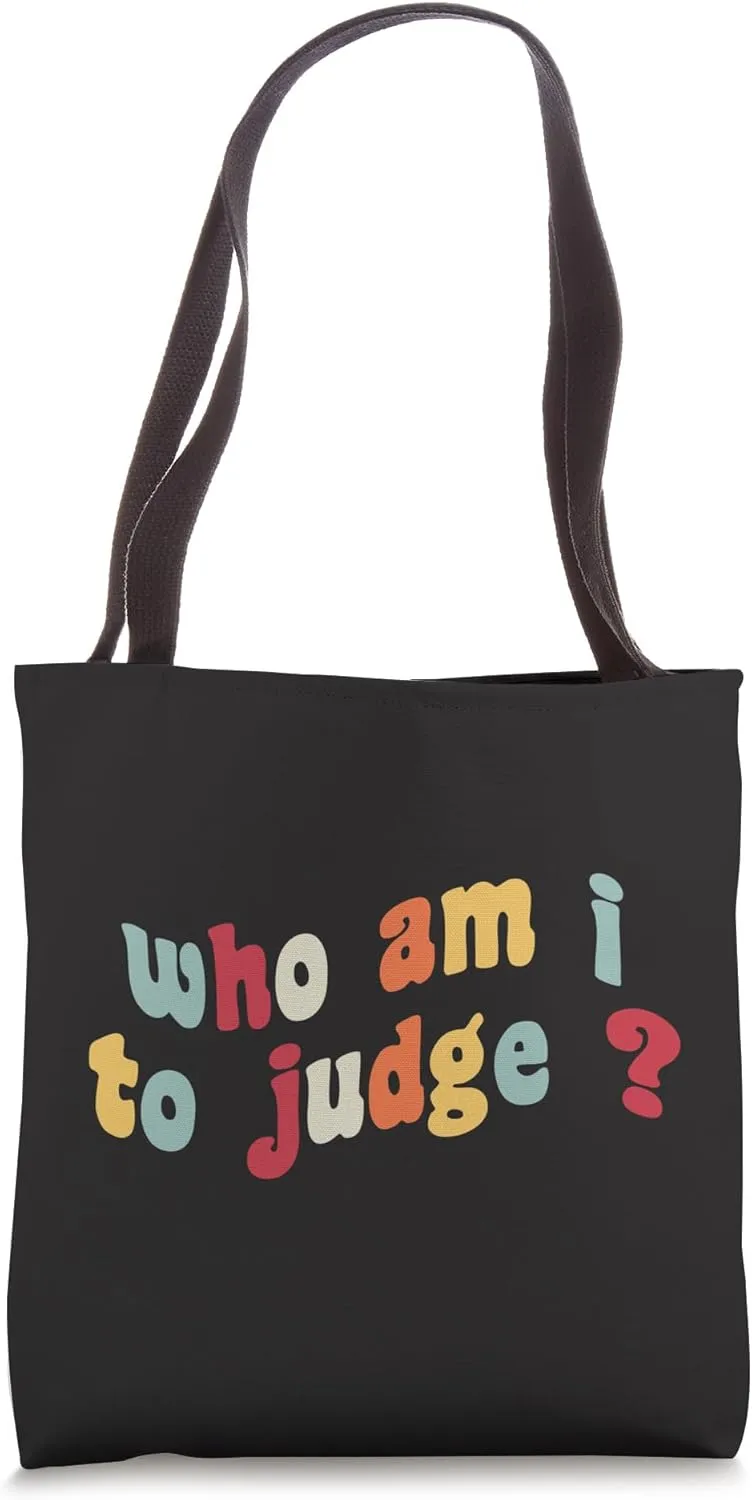 Who Am I To Judge Christian Catholic Jesus Bible Verse Lord Tote Bag