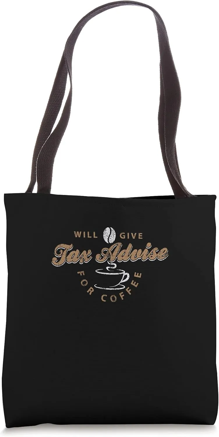 Will Give Tax Advise For Coffee - Accountant Joke Tote Bag