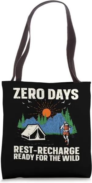 Zero Days - Rest, Recharge, Ready for the Wild - Thru Hiking Tote Bag
