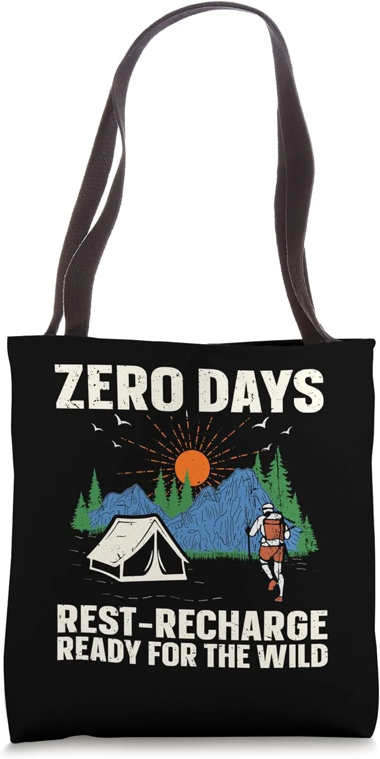 Zero Days - Rest, Recharge, Ready for the Wild - Thru Hiking Tote Bag