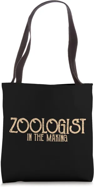 Zoologist In The Making Funny Zoologist Quote Tote Bag